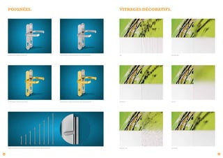 POIGNÉES.

VITRAGES DÉCORATIFS.

Double béquille, modèle Liverpool inox.

Double béquille, modèle Liverpool inox avec rosace de sécurité.

Silvit

Chinchilla blanc

Double béquille, modèle Liverpool laiton.

Double béquille, modèle Liverpool laiton avec rosace de sécurité.

Mastercarré

Satinato

Delta blanc mat

Granité 200

Poignée de tirage extérieure inox pouvant aller de 500 mm jusqu'à 1800 mm de hauteur.

38

39

 