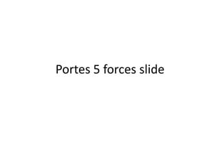Portes 5 forces slide
 