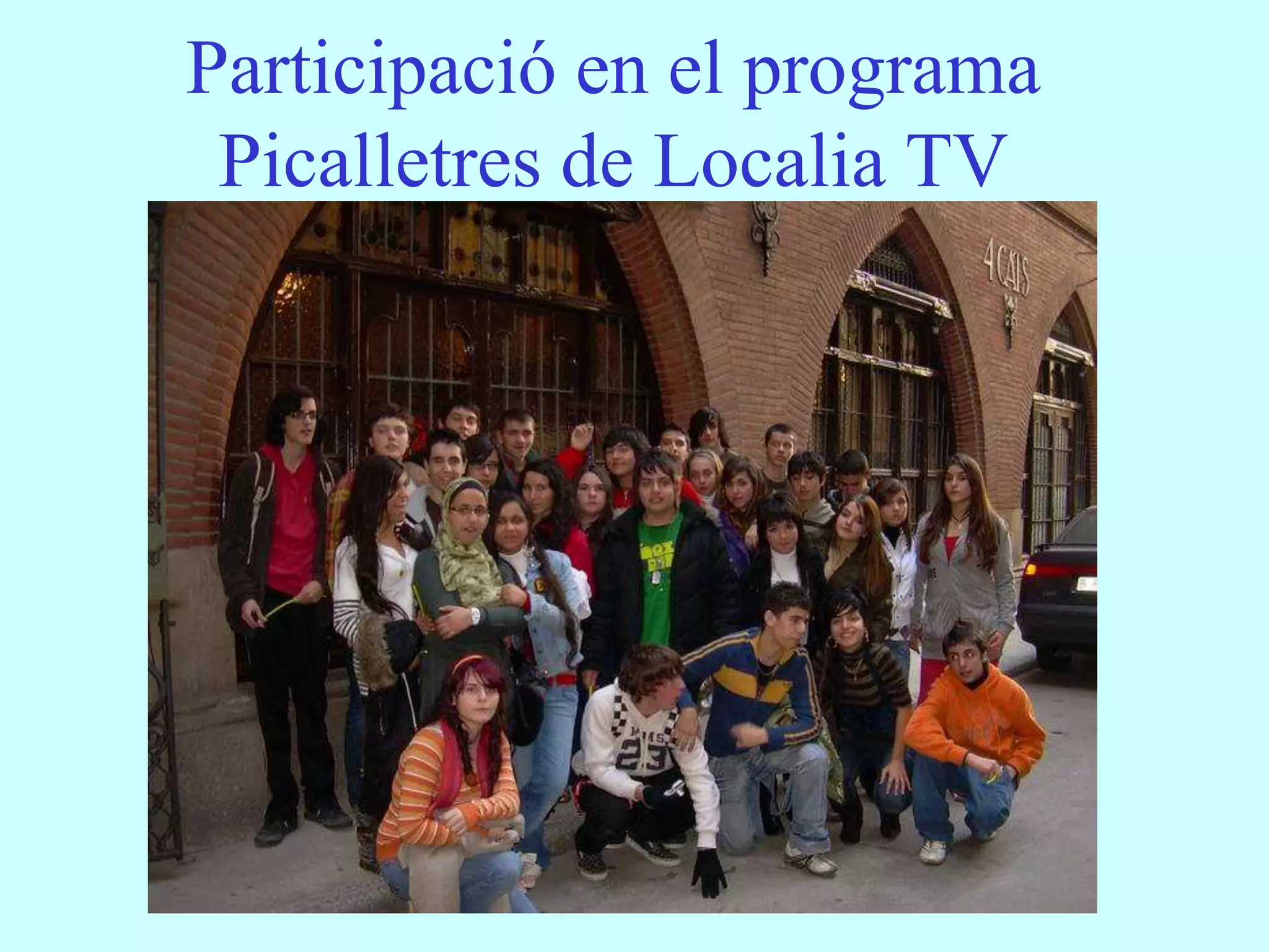 Participació en el programa
 Picalletres de Localia TV
 