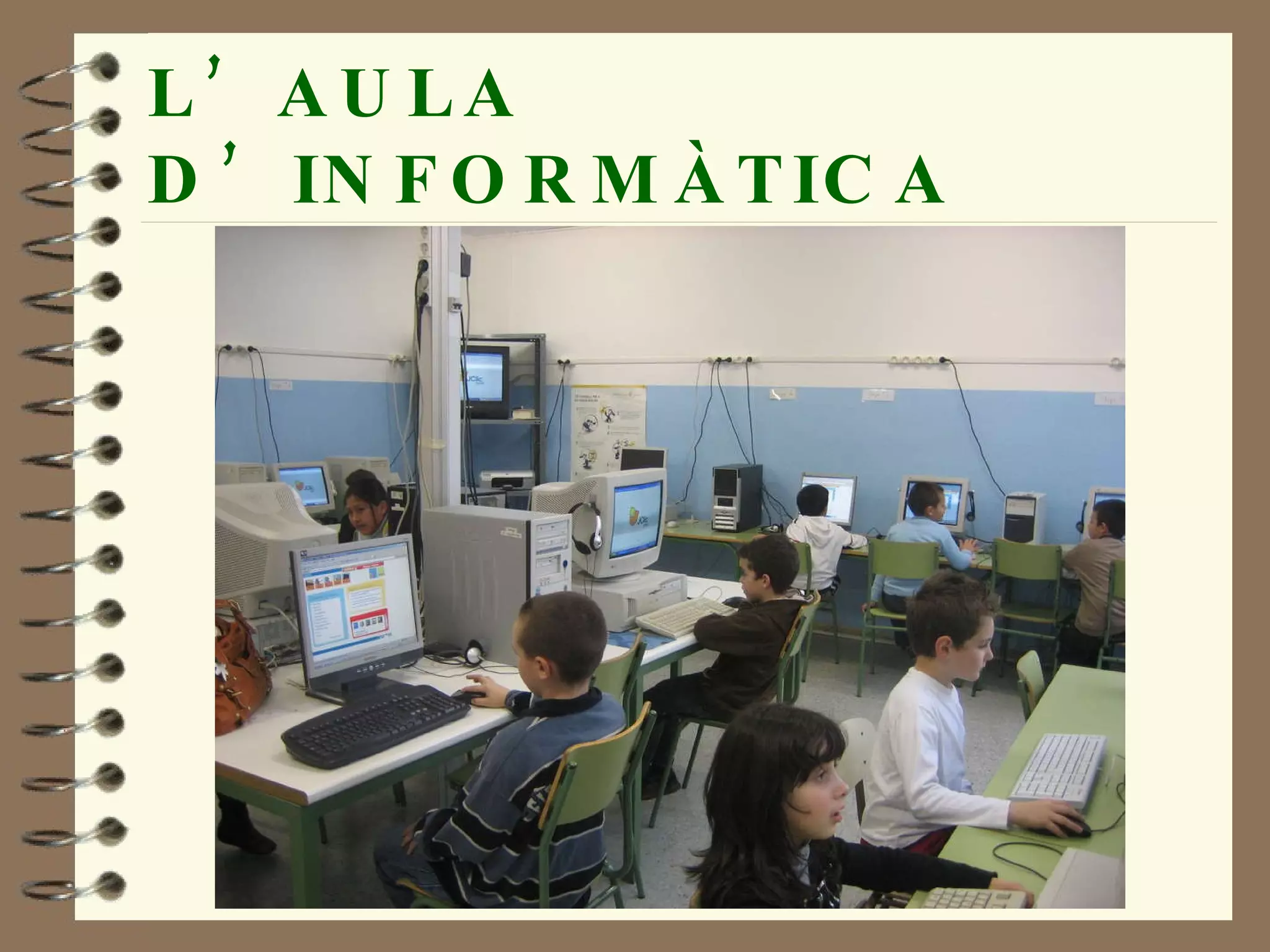 L’AULA  D’INFORMÀTICA 
