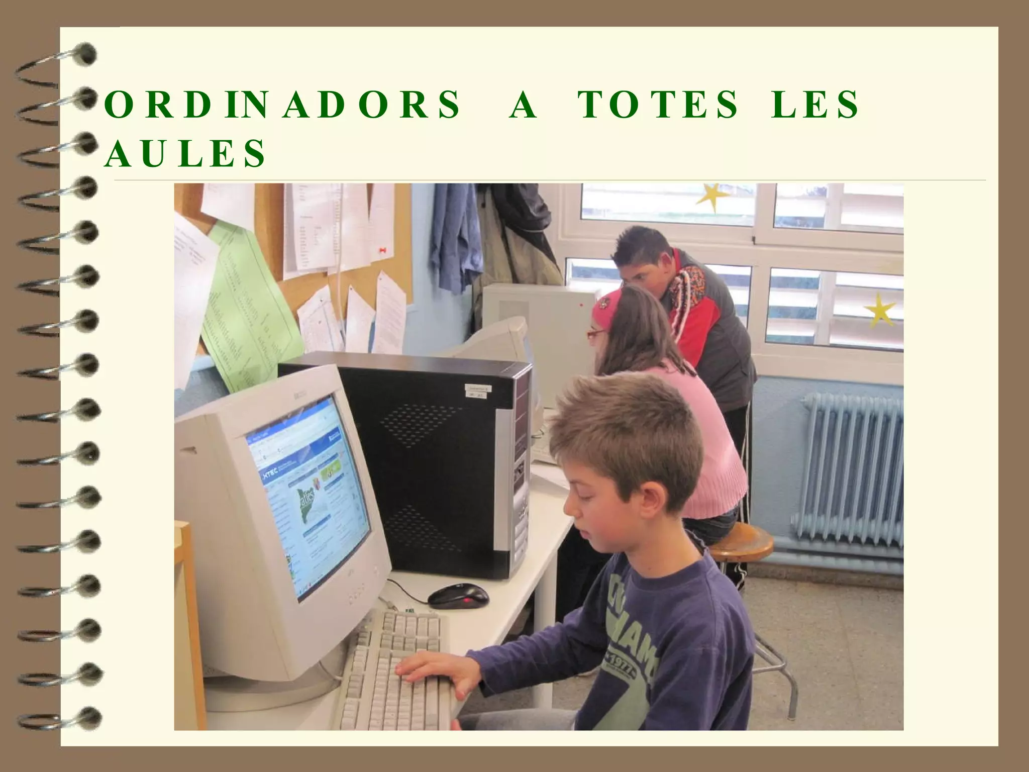 ORDINADORS  A  TOTES LES AULES 