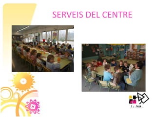 SERVEIS DEL CENTRE
 