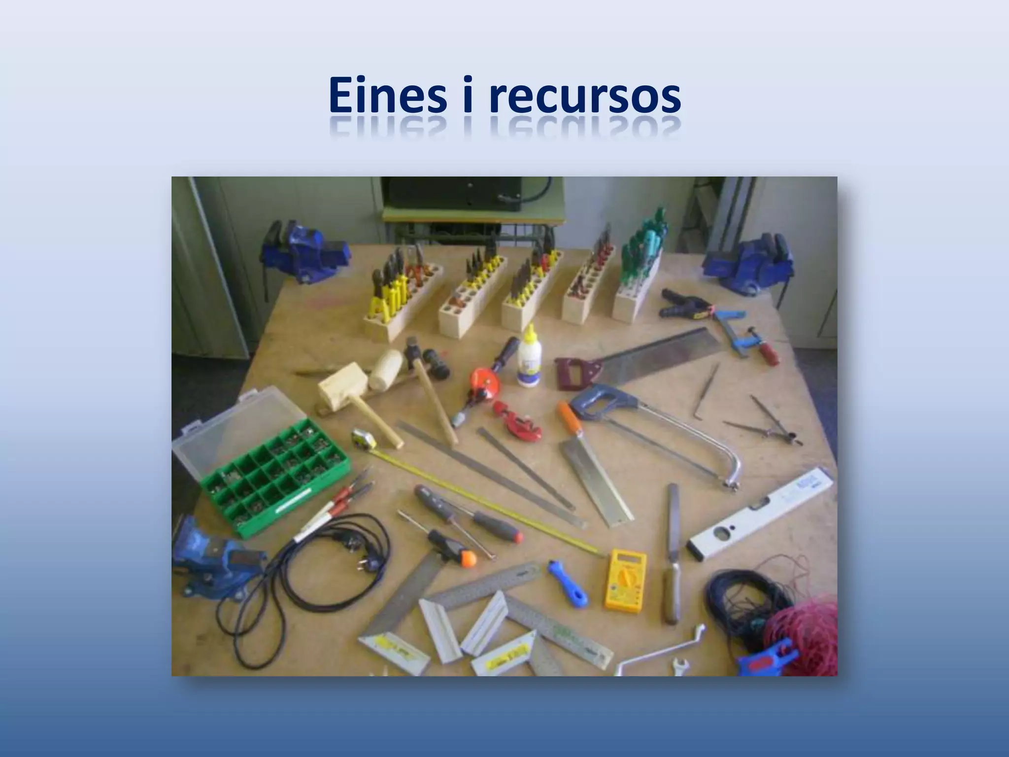 Eines i recursos
 