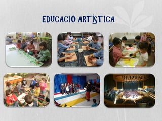EDUCACIÓ ARTÍSTICA
 