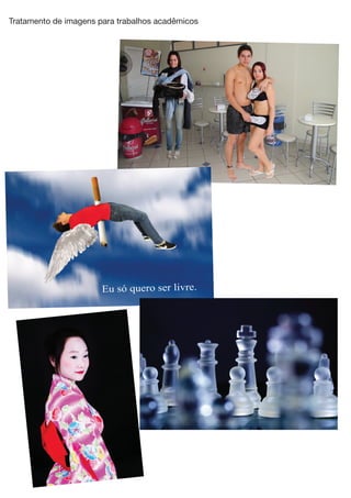 Tratamento de imagens para trabalhos acadêmicos
 