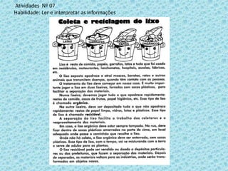 Atividades Nº 07
Habilidade: Ler e interpretar as informações
 