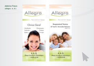 Adesivo Fosco
(Allegra - A. O.)

 