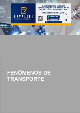 FENÔMENOS DE
TRANSPORTE
 