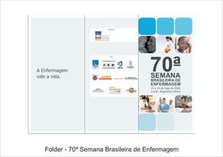 Folder - 70ª Semana Brasileira de Enfermagem
 