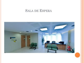 SALA DE ESPERA
 