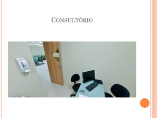 CONSULTÓRIO
 