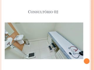 CONSULTÓRIO 02
 