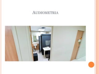 AUDIOMETRIA
 
