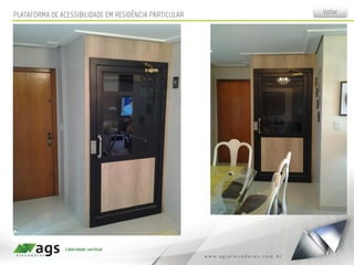 PLATAFORMA DE ACESSIBILIDADE EM RESIDÊNCIA PARTICULAR Voltar
 