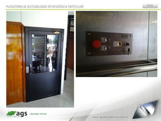 PLATAFORMA DE ACESSIBILIDADE EM RESIDÊNCIA PARTICULAR Voltar
 