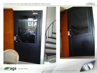 PLATAFORMA DE ACESSIBILIDADE EM RESIDÊNCIA PARTICULAR Voltar
 