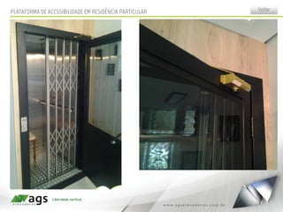 PLATAFORMA DE ACESSIBILIDADE EM RESIDÊNCIA PARTICULAR Voltar
 