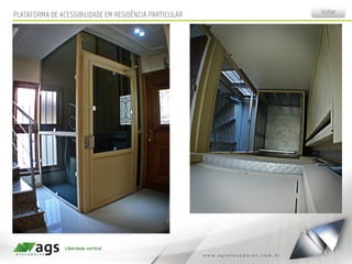 PLATAFORMA DE ACESSIBILIDADE EM RESIDÊNCIA PARTICULAR Voltar
 