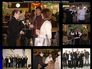 Aniversário 1 ano – Shopping Via Catarina – Palhoça  