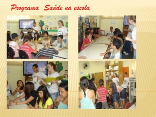Programa Saúde na escola

 