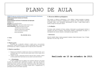 PLANO DE AULA
PIBID-Programa Institucional de Bolsa de Iniciação à Docência.
UEPB-Universidade Estadual da Paraíba.
História2015
Escola Estadual de Ensino Fundamental de Aplicação.
Turma:6º Ano
Duração:Duas aulas/40 minutos
Professor Supervisor: Raimundo Candido Teixeira Junior.
Alunos Bolsistas: Biagio Ítalo Ribeiro Grisi Paiva.
SívylaSauanny Araújo de Melo.
Monyke do Nascimento Crispiniano.
Jailson Cavalcante de Andrade.
Liliane Silva Barbosa
PLANO DE AULA
1. Tema:
Persas.
2. Objetivo geral:
Possibilitar que os educandos conheçam o império persa e suas principais
características visando possibilitar que os mesmos compreendam todos os fatores que
possibilitaram que o império se expandisse tanto ao longo dos países conquistados.
3. Objetivos específicos:
• Destacar que inicialmente o império persa situava-se no planalto do Irã, e que a
civilização surge com a vitoria dos povos persas sobre os povos medos com a
liderança de Ciro.
• Explicar a divisão e organização territorial criada por Dario I quando o império
se tornou grande demais apresentare-mos aos alunos sua divisão territorial.
• 4. Metodologia:
Os alunos estudarão pelo livro didático com o professor supervisor, cujo mesmo
irá fazer suas avaliações para cumprimento de tarefas e logo após nós bolsistas
utilizaremos diversos recursos como textos introdutórios, slides, jogos lúdicos e o
próprio quadro nego como recurso auxiliador, a sala na maioria das vezes será dividida
em grupos para a participação nas atividades visando assim o companheirismo e a
participação de todos nas atividades requeridas.
5. Recursos didáticos pedagógicos:
Para atingir os objetivos utilizaremos o livro didático ‘História sociedade & cidadania.
Edição reformulada’ de História e trabalharemos o capitulo IX, tendo também a utilização
do quadro negro, texto introdutório apresentação de slides, e jogos lúdicos para a
melhor fixação do tema pelos alunos.
6. Avaliação:
Os alunos serão avaliados de forma contínua, observando sua participação domínio e
interação com base na temática, observaremos também a participação em grupo e o
desempenho dos mesmos durante a realização dos jogos lúdicos.
7. Referências:
BOULOS JÚNIOR, Alfredo. História sociedade & cidadania. Edição reformulada, 6º ano. 2º Edição.
São Paulo: FTD, 2012. Pag. 174-176.
Realizado em 15 de setembro de 2015.
 