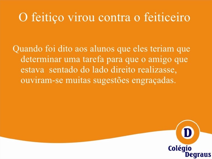 O Feitiço Virou Contra O Feiticeiro Frases