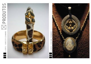 PRODUTOSCLIENTE:FABRIZIOGIANNONE
CLIENTE:BIBIANAPARANHOS
 