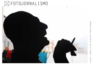 FOTOJORNALISMO
CLIENTE...JORNALDAABIENTREVISTA:MARIOGAZZANEO
 