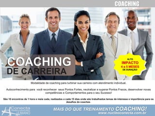 Modalidade de coaching para turbinar sua carreira com atendimento individual.
Autoconhecimento para você reconhecer seus P...