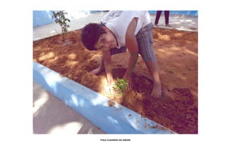 ITALO CUIDANDO DO JARDIM

 