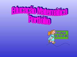 Educação Matemática Portfólio 