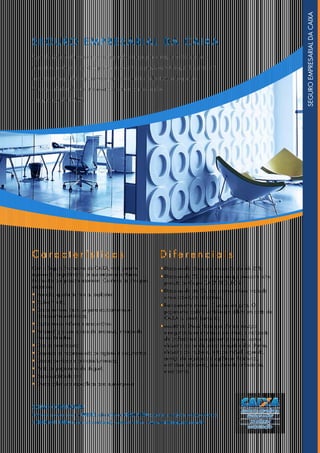 SEGURO E MPRESARIA L DA CAIXA
A produtividade da sua empresa depende de equipamentos, imóveis e toda a
infraestrutura do seu negócio protegidos contra imprevistos. O Seguro Empresarial
traz essa tranquilidade para você, que passa a ter coberturas adequadas
às necessidades de sua empresa e a contar com a solidez
e segurança da CAIXA.
COMO CONTRATAR?
Entre em contato com a PAR RE pelo telefone 4020 6180 (capitais e regiões metropolitanas)
e 0800 601 8080 (demais localidades). Acesse também: www.caixaseguros.com.br
C a r a c t e r í s t i c a s
Com o Seguro Empresarial da CAIXA, você garante
a proteção do patrimônio de sua empresa contra os
imprevistos que possam acontecer. Conheça as principais
coberturas:
• Incêndio, queda de raio ou explosão;
• Roubo / furto;
• Danos elétricos, inclusive para equipamentos e
componentes eletrônicos;
• Equipamentos móveis e estacionários;
• Vendaval, granizo, queda de aeronave, impacto de
veículos terrestres;
• Dias de paralização;
• Despesas de recomposição de registros e documentos;
• Quebra de vidros e anúncios luminosos;
• Perda ou pagamento de aluguel;
• Responsabilidade civil;
• Outras coberturas específicas para sua empresa.
D i f e r e n c i a i s
• Desconto de bônus por renovação de até 25%;
• Desconto de 5% para empresas que possuam outro
produto do Grupo CAIXA SEGUROS;
• Desconto de até 6% para quem contratar mais de
cinco coberturas adicionais;
• Parcelamento em até 10 vezes sem juros. O
pagamento poderá ser feito por débito em conta da
CAIXA ou boleto bancário;
• Assistência Dia & Noite que oferece serviços
emergenciais em momentos de sinistro e indicação
de profissionais para pequenos reparos, como
chaveiro por perda, roubo ou quebra das chaves,
chaveiro por roubo ou furto do imóvel segurado,
serviço de segurança e vigilância, hidráulica,
eletricista, vidraceiro, transporte de ambulância,
entre outros.
SEGUROEMPRESARIALDACAIXA
 