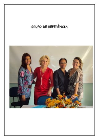 GRUPO DE REFERÊNCIA
 