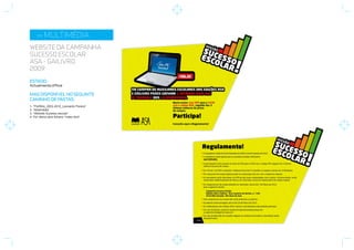 1- “Portfólio_2002-2010_Leonardo Pereira”
2- “Multimédia”
3- “Website Sucesso escolar“
4- Por último abrir ficheiro “Index.html“
 