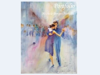 Portfólio
Michele Borges Mendes
Tango Callejero, by Minnie Valero
 