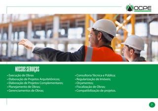 7
nossosserviços
• Execução de Obras
• Elaboração de Projetos Arquitetônicos;
• Elaboração de Projetos Complementares;
• Planejamento de Obras;
• Gerenciamentos de Obras;
• Consultoria Técnica e Pública;
• Regularização de Imóveis;
• Orçamentos;
• Fiscalização de Obras;
• Compatibilização de projetos.
 