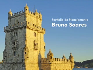 Portfólio de Planejamento

Bruno Soares

 