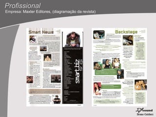 Profissional
Empresa: Maxter Editores, (diagramação da revista)
 