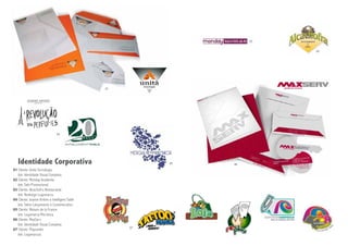 02


                                                                         03




                                                01




                                04




   Identidade Corporativa                                 05   06
01 Cliente: Unità Tecnologia
   Job: Identidade Visual Completa
02 Cliente: Monday Academia
   Job: Selo Promocional
03 Cliente: Alcachofra Restaurante
   Job: Redesign Logomarca
04 Cliente: Jeanne Arthes e Intelligent Table
   Job: Selos Lançamento e Comemorativo
05 Cliente: Maison de la France
   Job: Logomarca Martinica
06 Cliente: MaxServ
   Job: Identidade Visual Completa
                                                     07
07 Cliente: Playcenter
   Job: Logomarcas
 