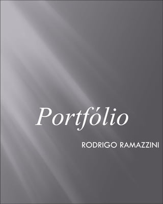 Portfólio RODRIGO RAMAZZINI 