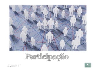 Participação
www.joaoleal.net
 