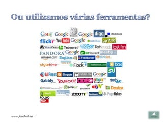 Ou utilizamos várias ferramentas?




www.joaoleal.net
 