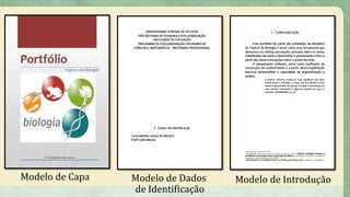 Modelo de Capa Modelo de Dados
de Identificação
Modelo de Introdução
 