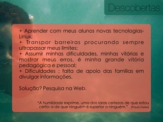 Descobertas




     çõ

çã
 