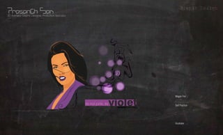 Grapic Design
3D Animator, Graphic Designer, Production Specialist




                                                                                                 Magen Fox        What?
                                                       its not pink, its
                                                                           designercollections
                                                                                                 Self Practice
                                                                                                                  Whom?
                                                                                                 -
                                                                                                                 Where?
                                                                                                 Illustrator
                                                                                                                 Using?
 