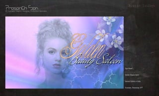 Grapic Design
3D Animator, Graphic Designer, Production Specialist




                                                       Sign Board      What?
                                                                       Whom?
                                                       Golden Beauty Salon



                                                                      Where?
                                                       Various Outlets in India



                                                                      Using?
                                                       Illustrator, Photoshop, KPT
 