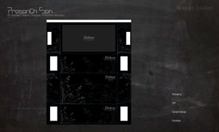 Grapic Design
3D Animator, Graphic Designer, Production Specialist




                                                       Deluxe
                                                       SOFT FACIAL TISSUES
                                                           15 X 2 PLY TISSUES




                                                                                Deluxe
                                                                                SOFT FACIAL TISSUES
                                                                                    15 X 2 PLY TISSUES




                                                                                Deluxe
                                                                                SOFT FACIAL TISSUES
                                                                                     15 X 2 PLY TISSUES




                                                                                                          Packaging      What?
                                                                                Deluxe
                                                                                                          ZUF
                                                                                                                         Whom?
                                                                                                                        Where?
                                                                                SOFT FACIAL TISSUES

                                                                                                          Sample Design
                                                                                    15 X 2 PLY TISSUES




                                                                                                          Illustrator
                                                                                                                        Using?
 