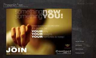 Grapic Design
3D Animator, Graphic Designer, Production Specialist




                                                                       What?
                                                       Year Book ‘10 Poster


                                                       Ahlia University
                                                                       Whom?
                                                                      Where?
                                                       Within the Campus



                                                                      Using?
                                                       Photoshop, Illustrator
 