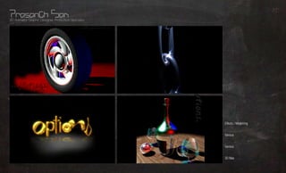 3D
3D Animator, Graphic Designer, Production Specialist




                                                                       What?
                                                       Effects / Modelling


                                                       Various
                                                                       Whom?
                                                       Various
                                                                      Where?
                                                       3D Max
                                                                      Using?
 