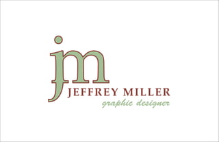 JEFFREY MILLER
     graphic designer
 